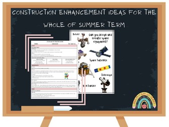 Construction ideas for whole of summer term
