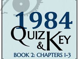 1984 by George Orwell - Quiz (Book 2: Chapters 1-3)