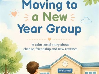 Moving to a New Year Group Social Story