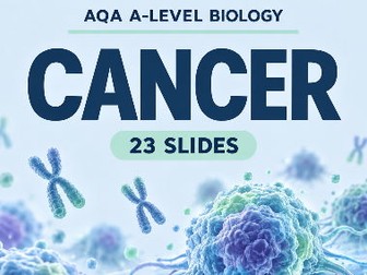 AQA A-Level Biology: Cancer, Cell-Cycle Control & Treatments PowerPoint
