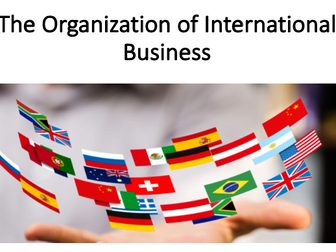 The Organization of International Business (International Business)