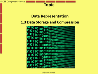iGCSE Computer Science - Unit 1 Data Representation - 1.3 Data Storage and Compression