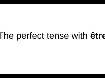 Introducing the perfect tense with Etre