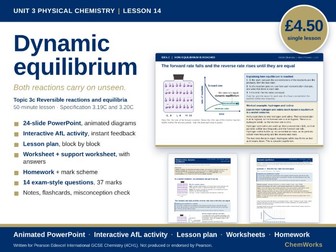 Edexcel IGCSE Chemistry Unit 3 – Physical Chemistry: Lesson 14, Dynamic Equilibrium