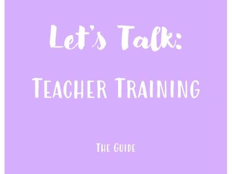 Let's Talk: Teacher Training - The Guide