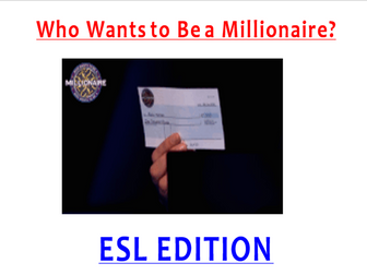 Who Wants to Be a Millionaire? ESL EDITION