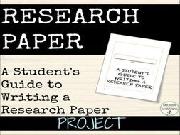 Research Paper: Writing A Research Paper- A student's guide