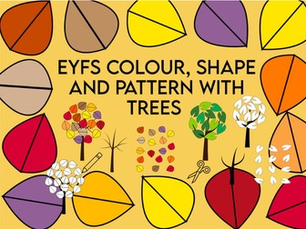 EYFS Colour Shape and Pattern with Trees