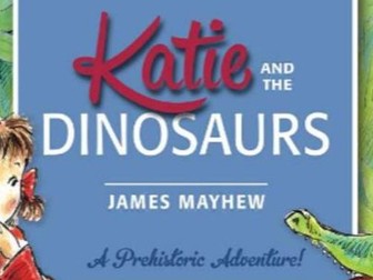 Year 1 English Planning - Katie and the Dinosaurs - Fiction