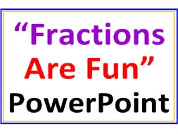 Fractions Are Fun PowerPoint Lesson
