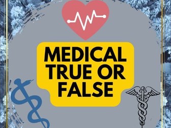 DID YOU KNOW? True or False Lesson - MEDICAL