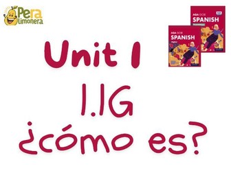 1.1 G ¿Cómo es?  (Spanish- New specification- Kerboodle)