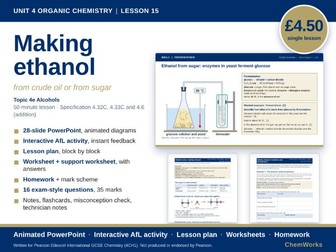 Edexcel IGCSE Chemistry Unit 4 – Organic Chemistry: Lesson 15, Making Ethanol