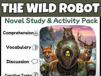 The Wild Robot Novel Study | Reading Comprehension & Activities | Grades 4–6