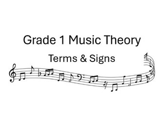 Grade 1 Music Theory Terms & Signs