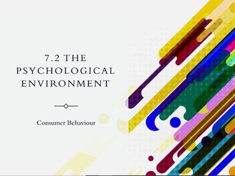 A Level Psychology - 7.2 The Psychological Environment (consumer behaviour)