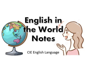 English in the World Notes (English Language: CIE 9093)