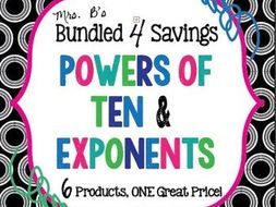Bundled 4 Savings: Powers of Ten & Exponents