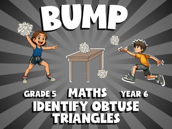 Identify Obtuse Triangles BUMP Maths Game | No-Prep Year 6 Review Activity