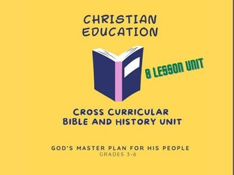 Cross Curricular History and Bible Unit Overview - God's Plan for Community