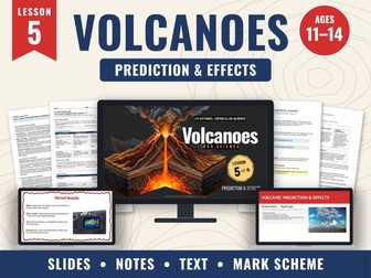 Volcanoes KS3 – Lesson 5: Prediction & Effects | Slides, Notes, Text, Mark Scheme