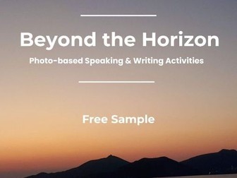 Beyond the Horizon: FREE Speaking & Writing Activities (B1-B2)