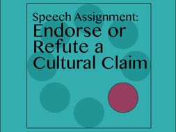 12th Grade English Speech Assignment: Endorse or Refute a Cultural Claim