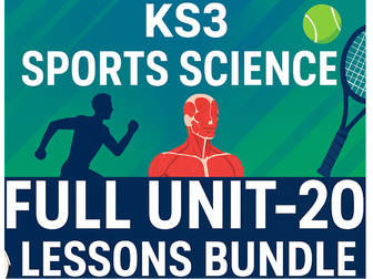 KS3 Sports Science- FULL UNIT 20 lessons