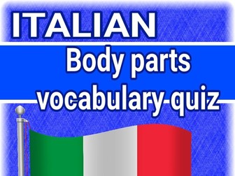 ITALIAN BODY PARTS VOCABULARY QUIZ