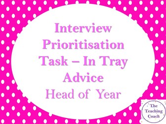 Interview Pastoral | Prioritisation In Tray Exercise Task | Guidance Help Example | Head of Year
