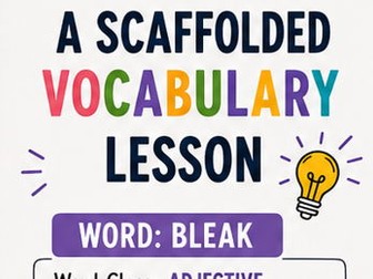 Scaffolded Vocabulary Lesson: Bleak (KS2)