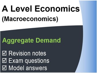 A/AS Level Economics (Macro) - Aggregate Demand