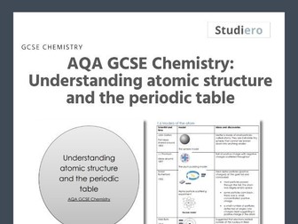 AQA GCSE Chemistry (Understanding the Periodic Table and Atomic Structure)