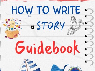 How To Write A Story Guidebook for Narrative Writing PRINT and GO!