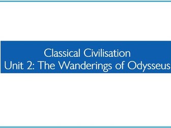 Classical Civilisation Unit 2: The Wanderings of Odysseus (Full Half-Term Unit)