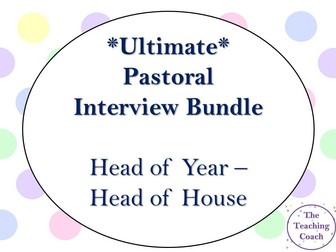 Ultimate Head of Year - Head of House Pastoral Leader Interview Bundle