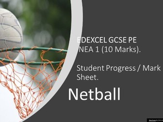 EDEXCEL GCSE PE: Netball NEA 1 Student Assessment and Progress sheet.