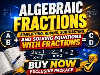 Algebraic Fractions Complete Lesson | Worksheets & Exam Style Questions | Cambridge IGCSE 0580