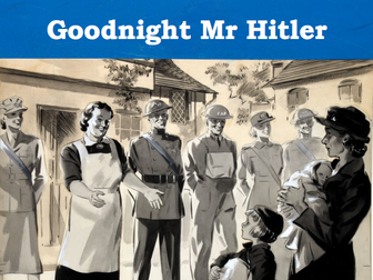 Goodnight Mr Hitler - A humorous playscript about WWII evacuees