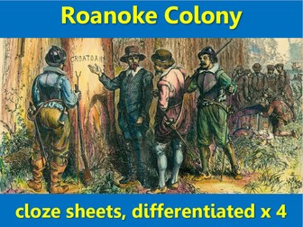 Roanoke Colony: cloze worksheets differentiated x 4