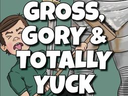 Gross, Gory & Totally Yuck: 10-Minute Activities for Quick Finishers