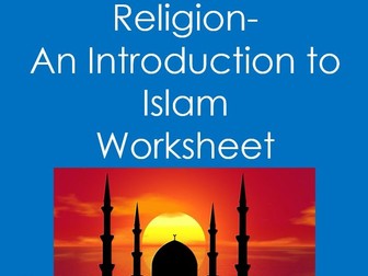 Religion: An Introduction to Islam Worksheet