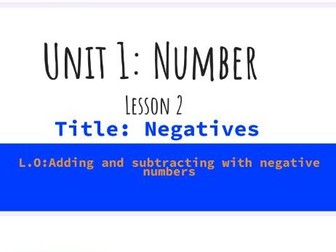 2 year GCSE FOUNDATION, UNIT 1-Number-Lesson 2.Adding and subtracting with negative numbers