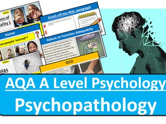 Psychopathology (COMPLETE UNIT) - AQA A Level Psychology