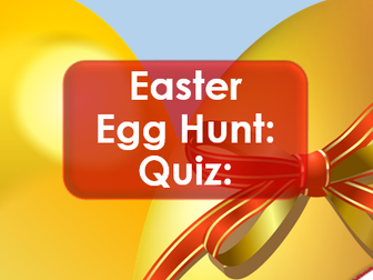 Easter 2018: Easter Egg Hunt Quiz