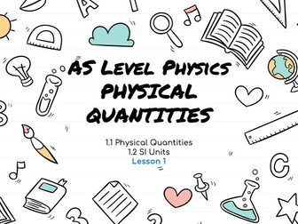 A Level Physics 9702 (2025) Physical Quantities Lesson 1