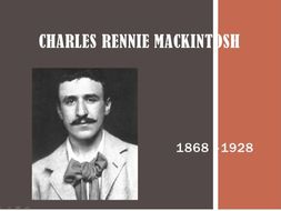 Middle School cross curricular Powerpoint lesson - Artist Charles Rennie Mackintosh