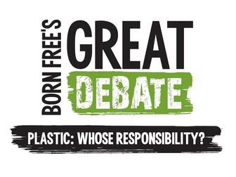 Plastic: Whose responsibility? Born Free's Great Debate for KS2