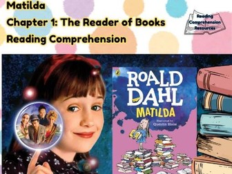 Matilda, Roald Dhal: Reading Comprehension, Retrieval, Inference, Vocabulary KS1 2 3 Year 3-8