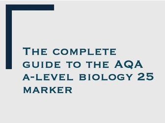 AQA A-Level Biology 25 marker guide